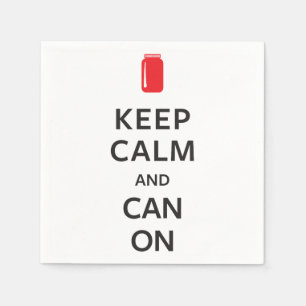 Keep Calm and Can On Napkin