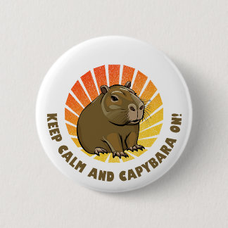 Keep Calm and Capybara On!  6 Cm Round Badge