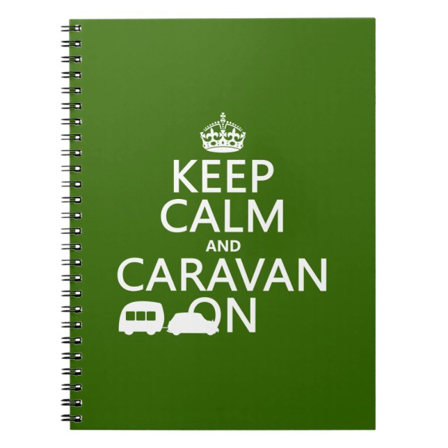 Keep Calm and Caravan On (customisable colours) Spiral Notebook (Front)