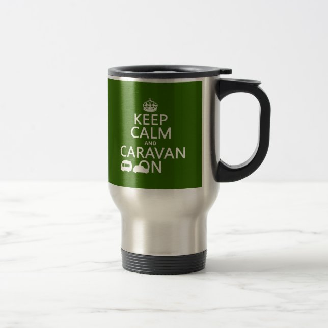 Keep Calm and Caravan On (customisable colours) Travel Mug (Right)