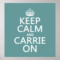 Keep Calm and Carrie On (any colour)