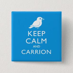 Keep Calm and Carrion (crow) 15 Cm Square Badge
