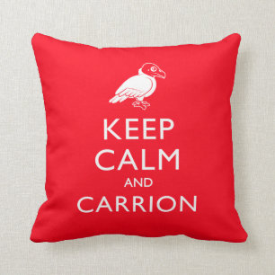 Keep Calm and Carrion Cushion
