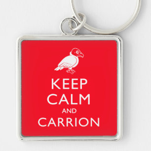 Keep Calm and Carrion Key Ring