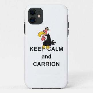 Keep Calm and Carrion Vulture iPhone 11 Case