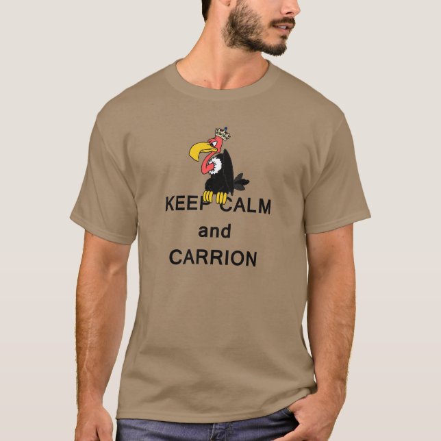 Keep Calm and Carrion Vulture with Crown Meme T-Shirt (Front)
