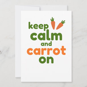 Keep Calm and Carrot On Card