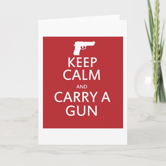 Keep Calm and Carry a Gun Card (Front)