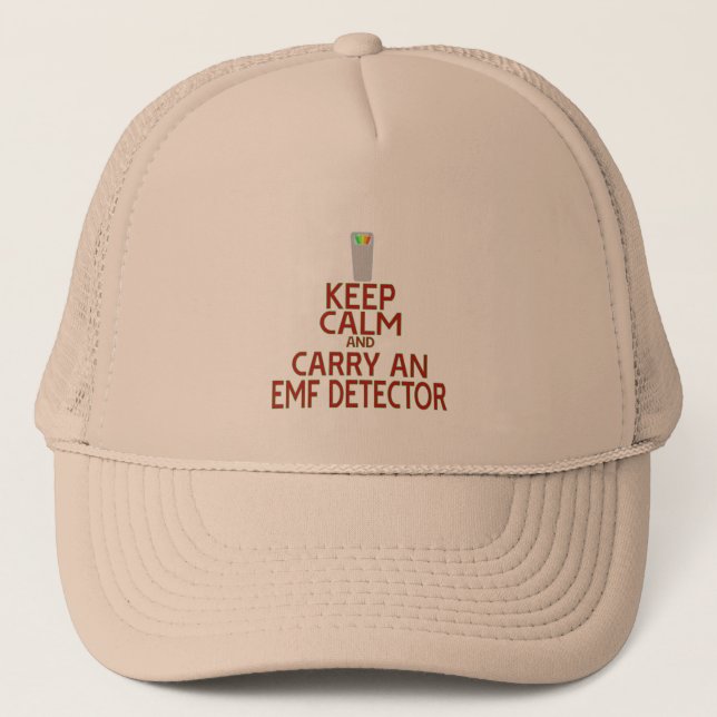 Keep Calm and Carry an EMF Detector (Parody) Trucker Hat (Front)