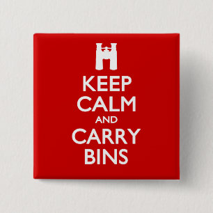 Keep Calm and Carry Bins 15 Cm Square Badge