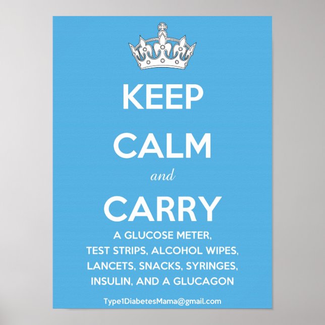 Keep Calm and Carry...(List of Diabetes Supplies!) Poster (Front)