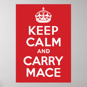 Keep Calm and Carry Mace Poster