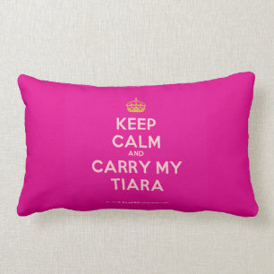 Keep Calm and Carry My Tiara Throw Pillow