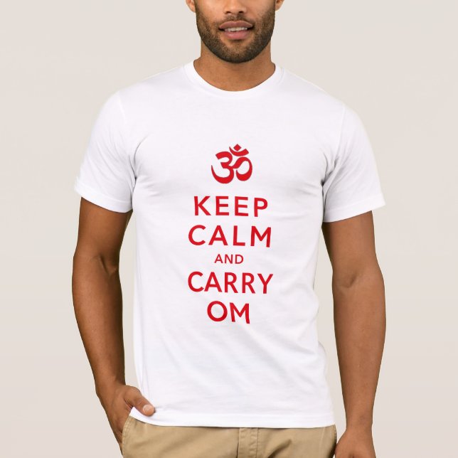 Keep Calm and Carry Om Motivational Morale Shirt (Front)
