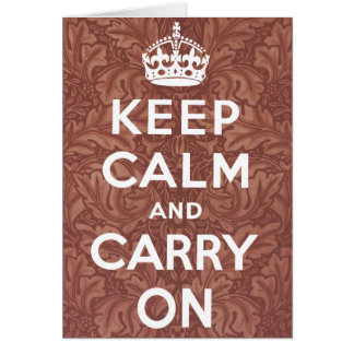Keep Calm And Carry On