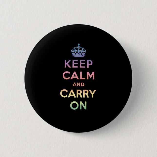 Keep Calm And Carry On 6 Cm Round Badge (Front)