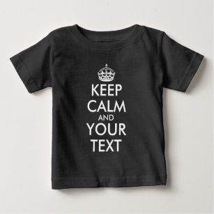 Keep Calm and Carry On - Create Your Own Baby T-Shirt
