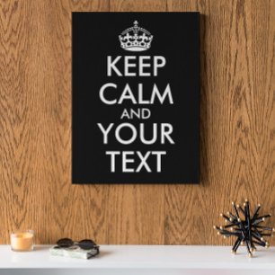 Keep Calm and Carry On - Create Your Own Canvas Print