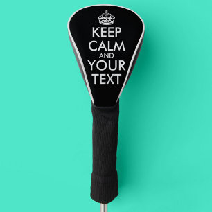 Keep Calm and Carry On - Create Your Own Golf Head Cover