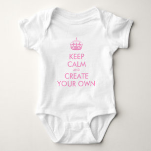 Keep Calm and Carry On Create Your Own   Pink Baby Bodysuit
