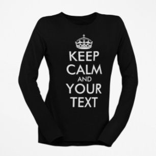 Keep Calm and Carry On - Create Your Own T-Shirt