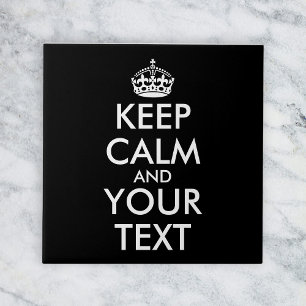 Keep Calm and Carry On - Create Your Own Tile