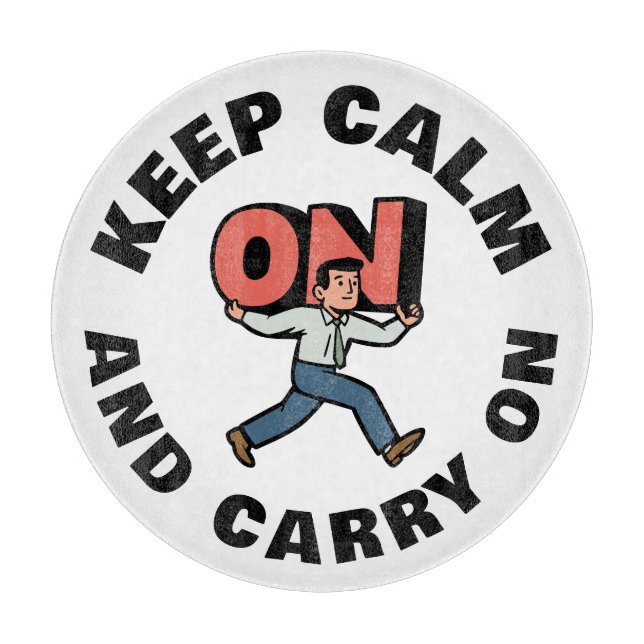Keep Calm And Carry On Cutting Board (Front)