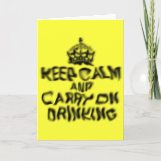 Keep calm and carry on drinking card (Front)