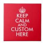 Keep calm and carry on funny custom Ceramic Tile<br><div class="desc">Keep calm and carry on funny custom Ceramic Tile. Modern typography with crown. Create your own funny parody with this meme template. One of kind gift ideas. Fun home decor for house and office.</div>