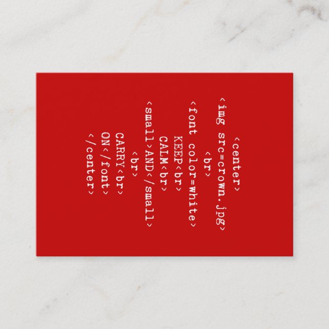 Keep Calm and Carry On html (in any colour) Business Card (Front)