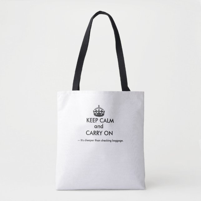 "Keep Calm and Carry On -- It's cheaper" Bag (Front)
