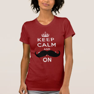 Keep Calm and Carry On Moustache Humour Shirt