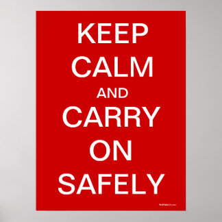 Keep Calm and Carry On Safely - Health and Safety Poster