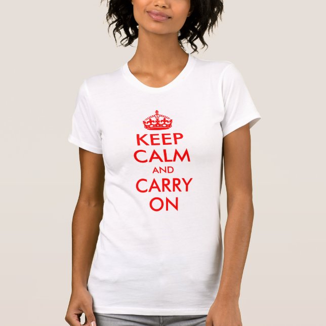 Keep Calm and Carry On Shirt (Front)