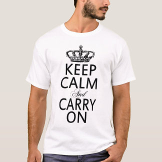 Keep calm and carry on T-Shirt