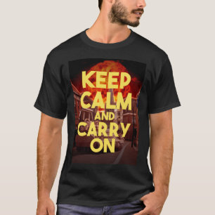 Keep Calm And Carry On. T-Shirt