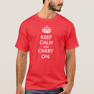 Keep Calm And Carry On T-Shirt