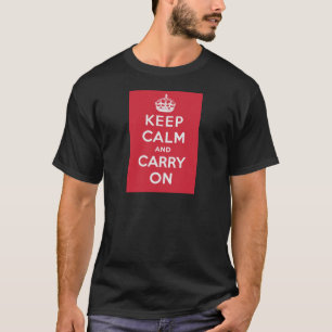 Keep Calm And Carry On T-Shirt