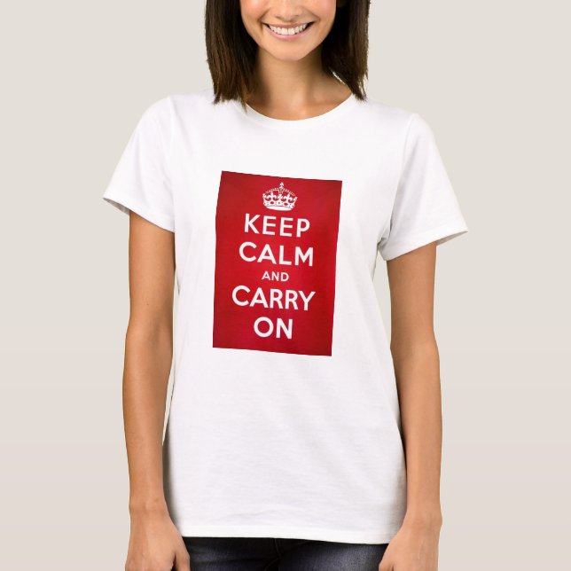 Keep Calm and Carry On T-Shirt (Front)
