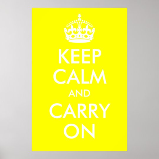 Keep Calm and Carry On Yellow Print Zazzle.co.nz