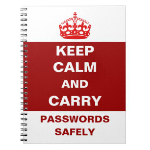 Keep Calm and Carry Passwords Safely Notebook