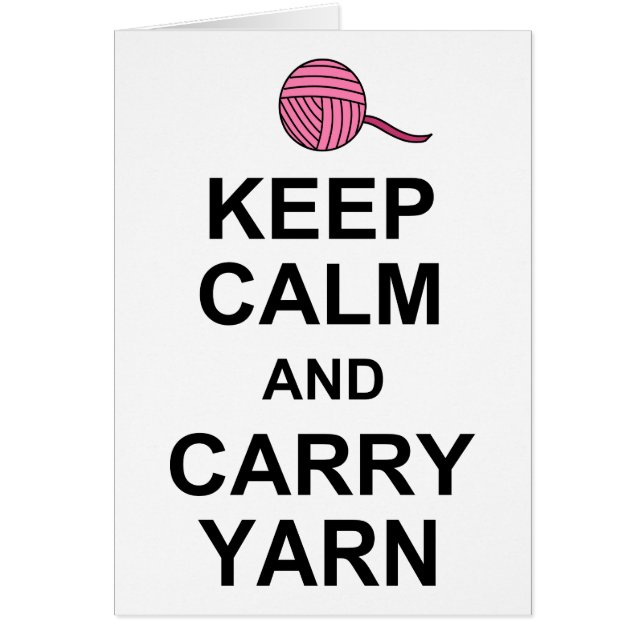 Keep Calm and Carry Yarn (Front)