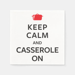 Keep Calm and Casserole On Napkin