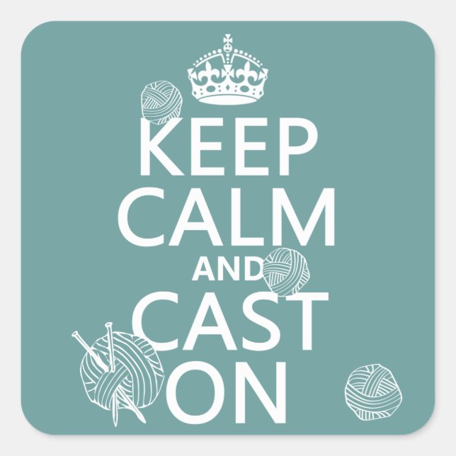 Keep Calm and Cast On - all colours Square Sticker (Front)