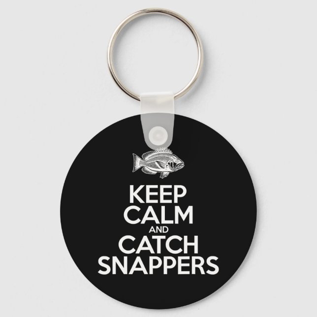 Keep Calm And Catch Fish - Fisherman Fishing Snapp Key Ring (Front)