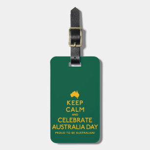 Keep Calm and Celebrate Australia Day! Luggage Tag