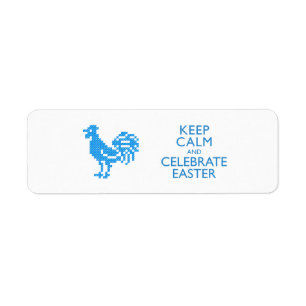 KEEP CALM AND CELEBRATE EASTER