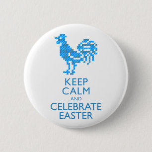 KEEP CALM AND CELEBRATE EASTER 6 CM ROUND BADGE