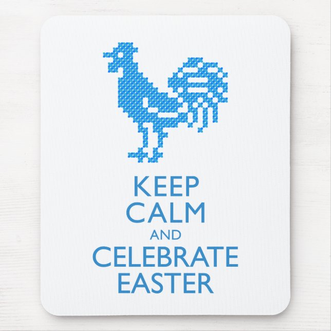 KEEP CALM AND CELEBRATE EASTER MOUSE PAD (Front)