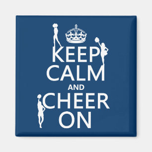 Keep Calm and Cheer On (cheerleaders)(any colour) Magnet
